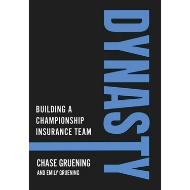 Dynasty: Building a Championship Insurance Team