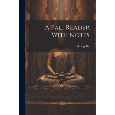 A Pali Reader With Notes