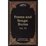 The Poems and Songs of Robert Burns: The Five Foot Shelf of Classics, Vol. VI (in 51 Volumes)