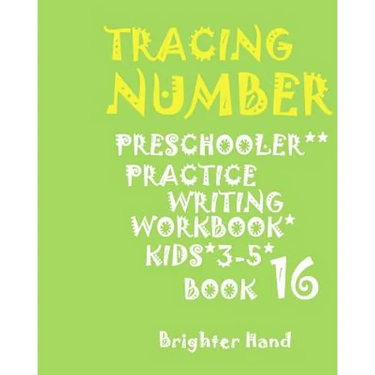 Tracing: NUMBERS: PRESCHOOLERS*PRACTICE*Writing Workbook, KIDS*AGES 3-5*: TRACING: NUMBERS: PRESCHOOLERS*PRACTICE*Writing Workb