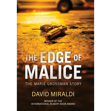 The Edge of Malice: The Marie Grossman Story