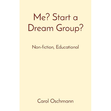 Me? Start a Dream Group?: Non-fiction, Educational