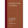 Elementary Algebra - Machinery's Reference Series - Number 138