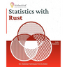 Statistics with Rust: 50+ Statistical Techniques Put into Action