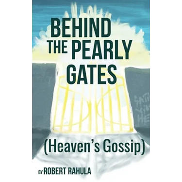 Behind the Pearly Gates: (Heaven's Gossip)