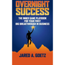 Overnight Success: The Inner Game Playbook for Your First Big Breakthrough in Business
