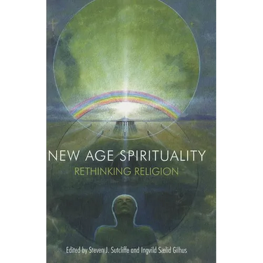 New Age Spirituality: Rethinking Religion