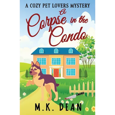 A Corpse in the Condo: A Cozy Pet Lovers Mystery