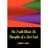 The Truth about Me: Thoughts of a Lost Soul