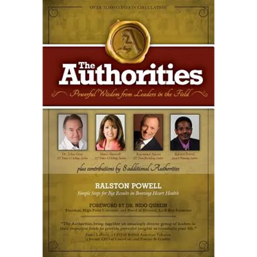 The Authorities - Simple Steps for Big Results in Boosting Heart Health: Powerful Wisdom from Leaders in the Field