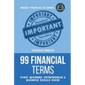 99 Financial Terms Every Beginner, Entrepreneur & Business Should Know