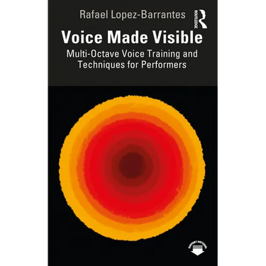 Voice Made Visible: Multi-Octave Voice Training and Techniques for Performers