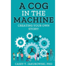 A Cog in the Machine