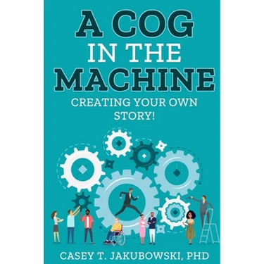 A Cog in the Machine