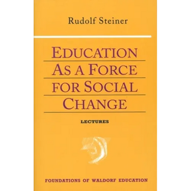 Education as a Force for Social Change: (Cw 296, 192, 330/331) Volume 4