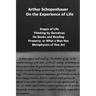 Arthur Schopenhauer: On the Experience of Life: Selection and Editor's Note by Jorge Pinto