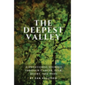 The Deepest Valley: A Devotional Journey through Cancer, Fear, Doubt, and Hope