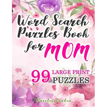 Word Search Puzzles Book for Mom: 99 Large-Print Puzzles: Funny brain exercise Mother s Day Gifts for Mommy Grandma Adults Women Seniors travel games