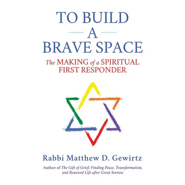 To Build a Brave Space: The Making of a Spiritual First Responder