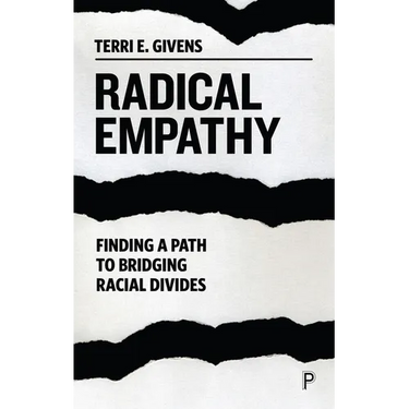Radical Empathy: Finding a Path to Bridging Racial Divides