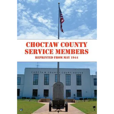 Choctaw County Service Members WWII: A look at those who served in World War II from Choctaw County, MS