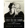 East to the Dawn: The Life of Amelia Earhart