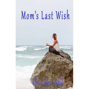Mom's Last Wish