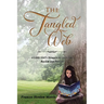 The Tangled Web: A Little Girl's Struggle to Overcome Racism and Poverty
