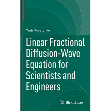Linear Fractional Diffusion-Wave Equation for Scientists and Engineers