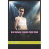 Warehouse Female Fight Club
