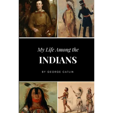 My Life Among the Indians