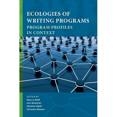 Ecologies of Writing Programs: Program Profiles in Context