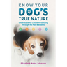 Know Your Dog's True Nature: Understanding Canine Personality Through the Five Elements