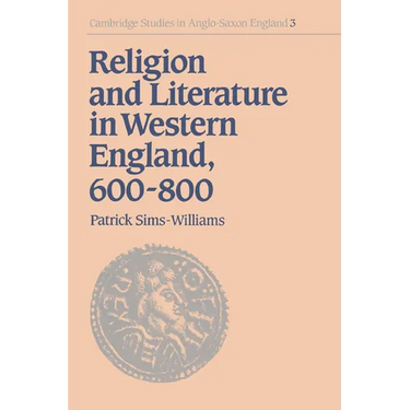 Religion and Literature in Western England, 600 800
