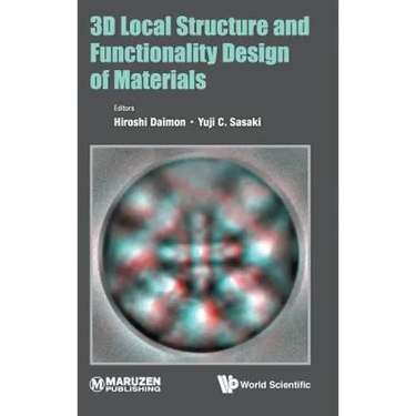 3D Local Structure and Functionality Design of Materials