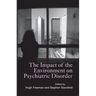The Impact of the Environment on Psychiatric Disorder