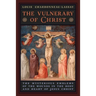 The Vulnerary of Christ: The Mysterious Emblems of the Wounds in the Body and Heart of Jesus Christ