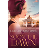 Soon the Dawn: A Valley of Promise Novella