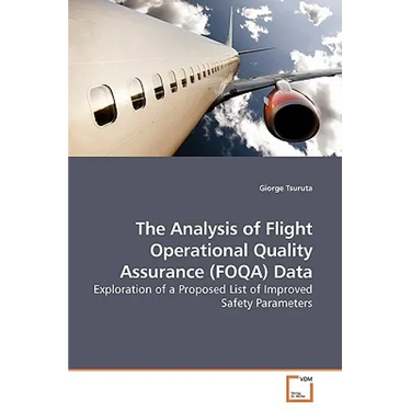 The Analysis of Flight Operational Quality Assurance (FOQA) Data