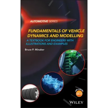 Fundamentals of Vehicle Dynamics and Modelling: A Textbook for Engineers with Illustrations and Examples