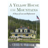 A Yellow House In The Mountains