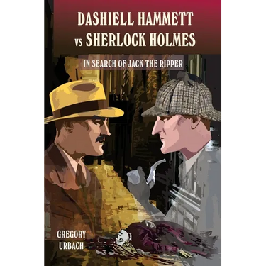Dashiell Hammett vs Sherlock Holmes: In Search of Jack the Ripper