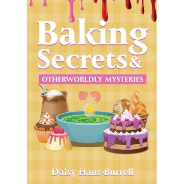 Baking Secrets & Otherworldly Mysteries