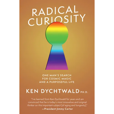 Radical Curiosity: One Man's Search for Cosmic Magic and a Purposeful Life