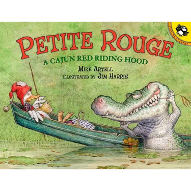 Petite Rouge: A Cajun Red Riding Hood