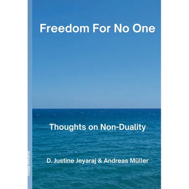 Freedom For No One: Thoughts on Non-Duality