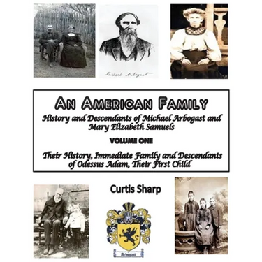 An American Family: History and Descendants of Michael Arbogast