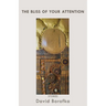 Bliss of Your Attention: Stories