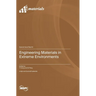 Engineering Materials in Extreme Environments