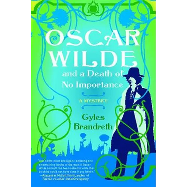 Oscar Wilde and a Death of No Importance: A Mystery